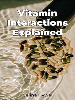 cover image of Vitamin Interactions Explained